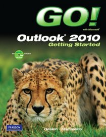 GO! with Outlook 2010 Getting Started