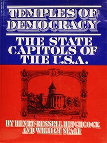 Temples of democracy: The state capitols of the U.S.A