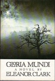 Gloria mundi: A novel