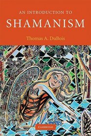 An Introduction to Shamanism (Introduction to Religion)