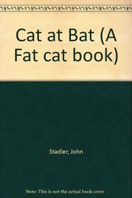 Cat at Bat: 2 (A Fat cat book)