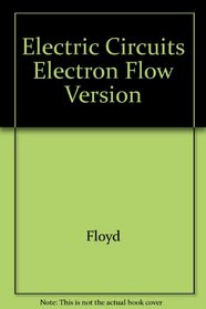 Electric Circuits Electron Flow Version