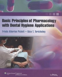 Basic Principles of Pharmacology with Dental Hygiene Applications (Point (Lippincott Williams & Wilkins))