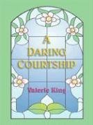 A Daring Courtship (Large Print)