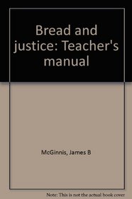 Bread and justice: Teacher's manual