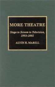 More Theatre: Stage to Screen to Television, 1993-2001