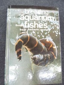 Breeding Aquarium Fishes, Book 6 (T.F.H. H995)