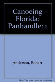 Canoeing Florida: Panhandle