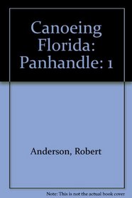Canoeing Florida: Panhandle