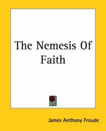 The Nemesis Of Faith: Book 5 Of The Mysteries Of The Redemption Series
