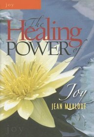 The Healing Power of Joy (The Healing Power Series)