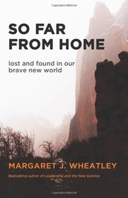 So Far from Home: Lost and Found in Our Brave New World