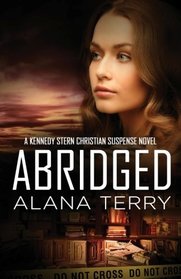 Abridged (A Kennedy Stern Christian Suspense Novel) (Volume 7)