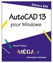 AUTOCAD 13 pour windows, Collection MEGA+, en francais / in french