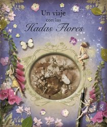 Un viaje con las hadas flores/ Return To Fairyopolis (Spanish Edition)