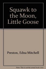 Squawk to the Moon, Little Goose