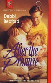 After The Promise (Harlequin Superromance, No 546)