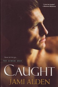 Caught (Gemini Men, Bk 1)