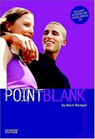 Point Blank (Rempel, Mark a. Extreme Fiction Series, Bk. 1.)