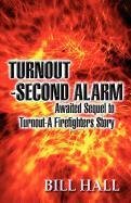 Turnout-Second Alarm: Awaited Sequel to Turnout-A Firefighters Story