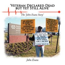 'Veteran Declared Dead but Yet Still Alive': The 'John Evans Story'