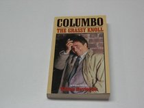 Columbo : The Grassy Knoll