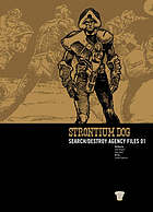 Strontium Dog: Search / Destroy Agency Files, Vol 1 (2000 Ad)