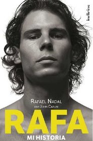 Rafa, mi historia (Spanish Edition)