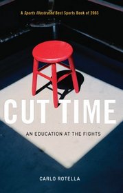 Cut Time : An Education at the Fights