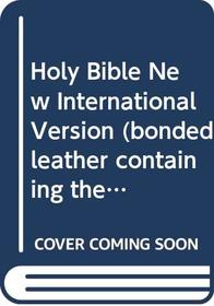 Holy Bible New International Version (bonded leather containing the old and new testament)
