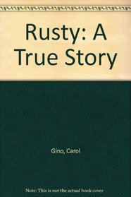 Rusty: A True Story