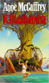 Killashandra (Crystal Singer, Bk 2)