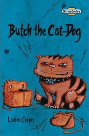 Butch the Cat-Dog (Literacy Land, Streetwise): Streetwise