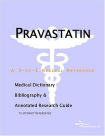 Pravastatin - A Medical Dictionary, Bibliography, and Annotated Research Guide to Internet References