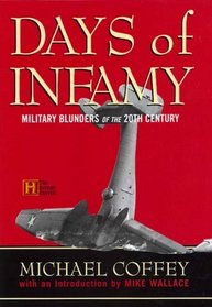 Days of Infamy : Military Blunders of the 20th Century