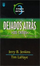 A Traves del Fuego / Through the Flames (Serie Dejados Atras: Los Chicos - Left Behind Series: The Kids, #3)