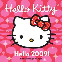 Hello Kitty Hello 2009! Fashion Through the Ages: Mini Wall Calendar