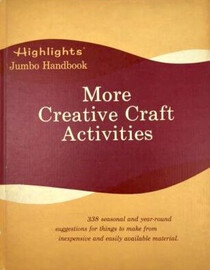 More Creative Craft Activities (Highlights Jumbo Handbooks)