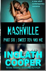 Nashville - Part Six - Sweet Tea and Me (Volume 6)