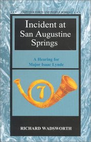 Incident at San Augustine Springs (Frontier Forts and People)