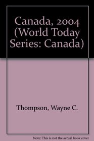 Canada 2004 (World Today Series Canada)