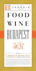 Food Wine Budapest (The Terroir Guides)