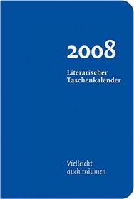 Literarischer Taschenkalender 2008