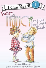 Fancy Nancy and the Too-Loose Tooth