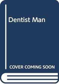 Dentist Man