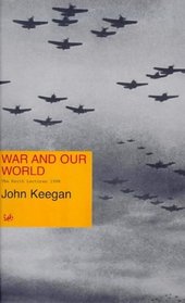 War and Our World: Reith Lectures, 1998