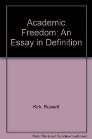 Academic Freedom: An Essay in Definition