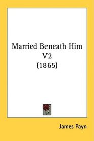 Married Beneath Him V2 (1865)