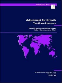 Adjustment for Growth: The African Experience (Occasional Paper (Intl Monetary Fund))