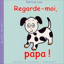 Regarde moi papa !